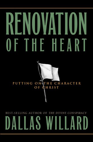 renovation of the heart by dallas willard